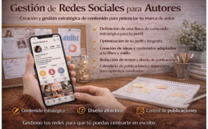 Gestión de redes sociales para autores: Contenido estratégico para que tu libro tenga voz (y presencia constante)