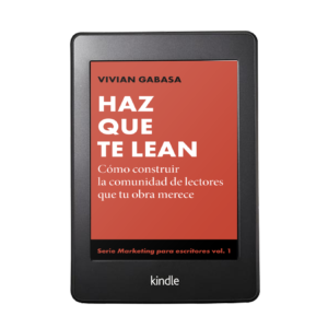 Haz que te lean: Cómo construir la comunidad de lectores que tu obra merece (libro digital)