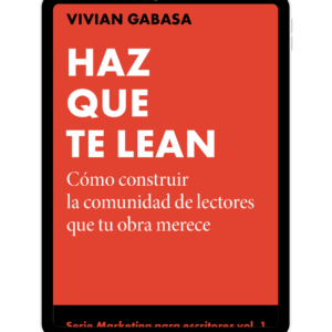 Haz que te lean (ebook): vol. 1 de mi serie Marketing para escritores