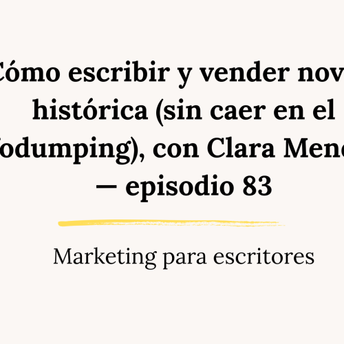 escribir novela historica y venderla